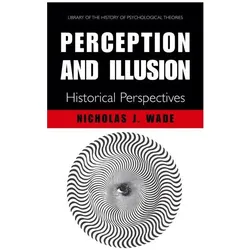 Perception and Illusion, Fachbücher von N.J. Wade