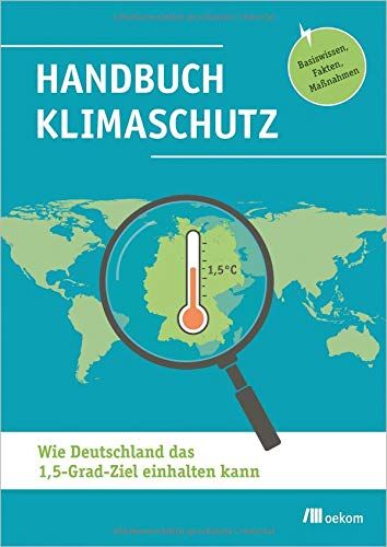 Mehr Demokratie e.V. - Handbuch Klimaschutz: Wie Deutschland das 1,5-Grad-Ziel einhalten kann: Basiswissen, Fakten, Maßnahmen - Preis vom 09.10.2026 07:28:09 h