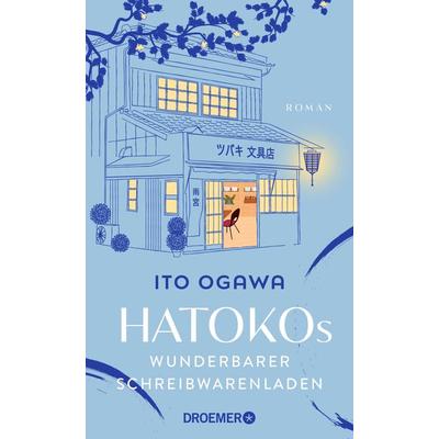 Hatokos wunderbarer Schreibwarenladen, Gebundene Ausgabe von Ito Ogawa, Droemer Knaur