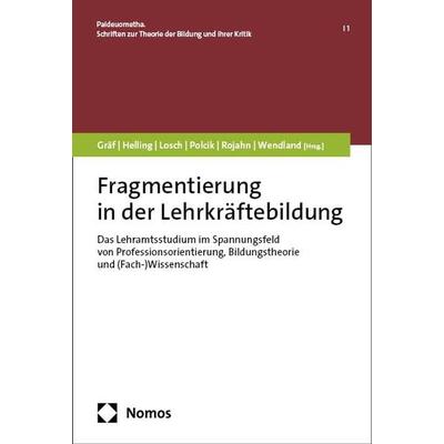 Fragmentierung in der Lehrkräftebildung, Taschenbuch von , Nomos, 978-3-7560-1473-6