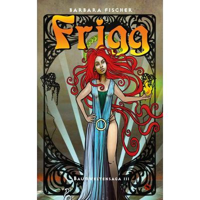 Frigg, Taschenbuch von Barbara Fischer, Periplaneta, 978-3-95996-151-6