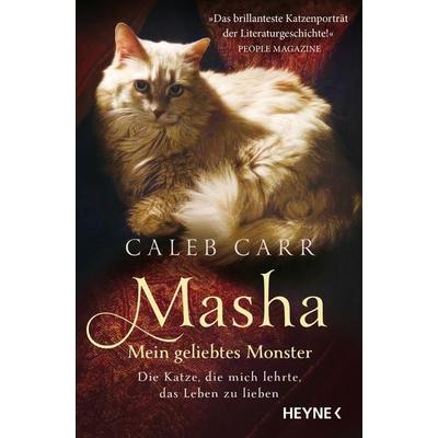 Masha – Mein geliebtes Monster, Taschenbuch von Caleb Carr, Heyne, 978-3-453-60715-6