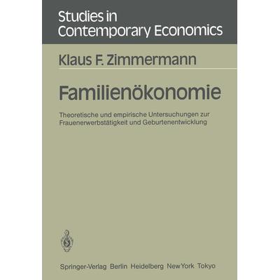 Familienökonomie, Taschenbuch von Klaus F. Zimmermann, Springer Berlin, 978-3-540-15972-8