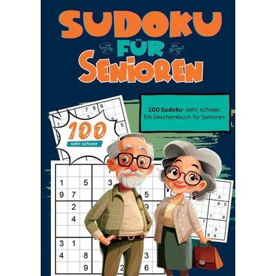 Sudoku für Senioren, Taschenbuch von Endlich in Rente Geschenkbücher, Tredition, 978-3-384-23546-6