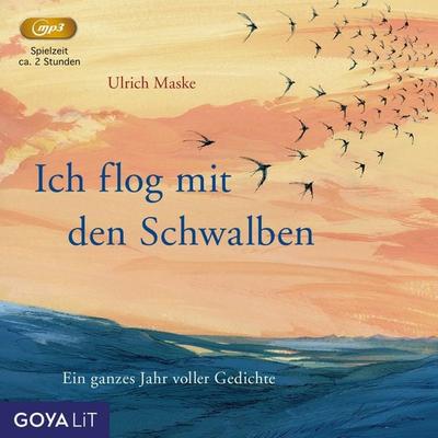 Ich flog mit den Schwalben (Ein Ganzes Jahr Voller, 1 Audio-CD - Ulrich Maske, CD, 4012144484123