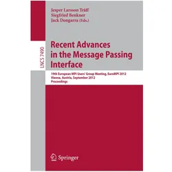 Recent Advances in the Message Passing Interface, Fachbücher von Siegfried Benkner, Jesper Larsson Träff, Jack Dongarra
