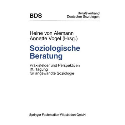Soziologische Beratung, Taschenbuch von , VS Verlag für Sozialwissenschaften, 978-3-8100-1682-9