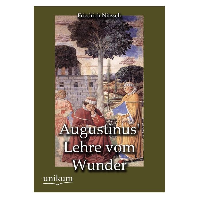 Unikum Augustinus' Lehre vom Wunder (Deutsch, Softcover, Friedrich Nitzsch) (54543439)