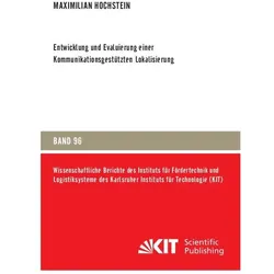Entwicklung und Evaluierung einer Kommunikationsgestützten Lokalisierung, Fachbücher von Maximilian Hochstein