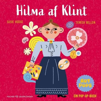 ART POPS: Hilma af Klint, Gebundene Ausgabe von Susie Hodge, Fischer Sauerländer, 978-3-7373-7611-2