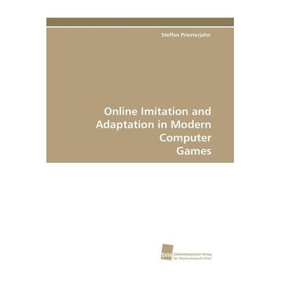 Online Imitation and Adaptation in Modern Computer Games, Taschenbuch von Steffen Priesterjahn, Südwestdeutscher Verlag für Hochschulschriften,