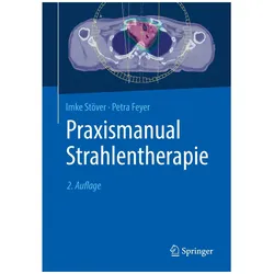 Praxismanual Strahlentherapie, Fachbücher von Petra Feyer, Imke Stöver