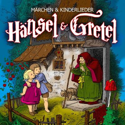 Hänsel und Gretel - Jacob Grimm,Wilhelm Grimm, Audio, 4056198059920