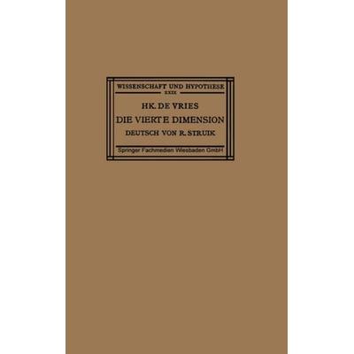 Die Vierte Dimension, Taschenbuch von Hk. De Vries, Vieweg & Teubner, 978-3-663-15492-1