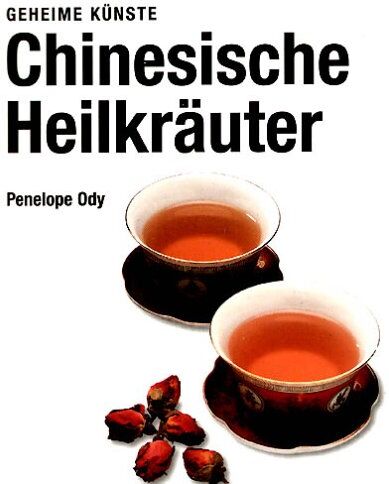 Penelope Ody - Chinesische Heilkräuter. Geheime Künste - Preis vom 12.10.2026 11:37:12 h