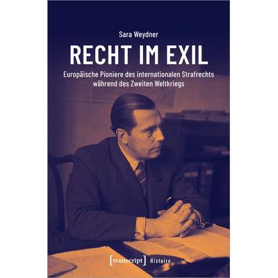 Recht im Exil, Taschenbuch von Sara Weydner, Transcript, 978-3-8376-7225-1