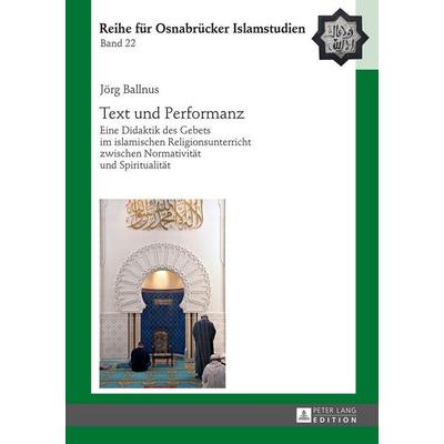 Text und Performanz, Gebundene Ausgabe von Jörg Ballnus, Peter Lang GmbH, Internationaler Verlag der Wissenschaften, 978-3-631-66795-8