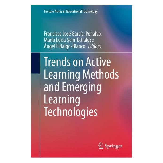 Springer Trends on Active Learning Methods and Emerging Learning Technologies (Englisch, Hardcover, Ángel Fidalgo-Blanco, Francisco José García-Peñalvo, Luisa Sein-Echaluce, Mara Fidalgo-Blanco) (63704014)