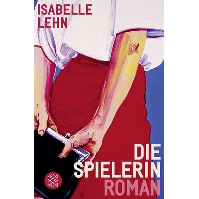 Die Spielerin, Taschenbuch von Isabelle Lehn, Fischer Taschenbuch Verlag, 978-3-596-71269-4