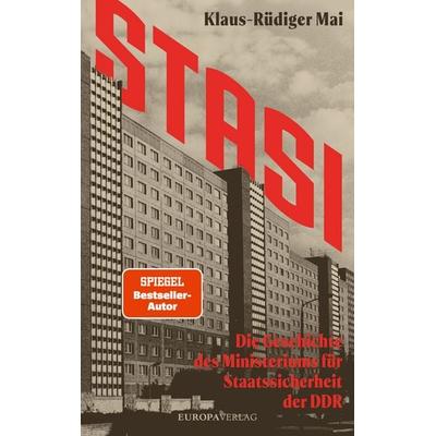 STASI, Gebundene Ausgabe von Klaus-Rüdiger Mai, Europa Verlage, 978-3-95890-641-9