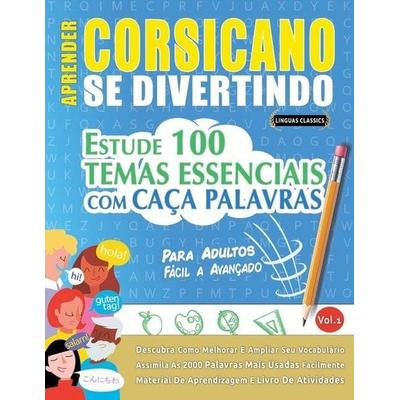 Aprender Corsicano Se Divertindo! - Para Adultos, Taschenbuch von Linguas Classics, Linguas Classics