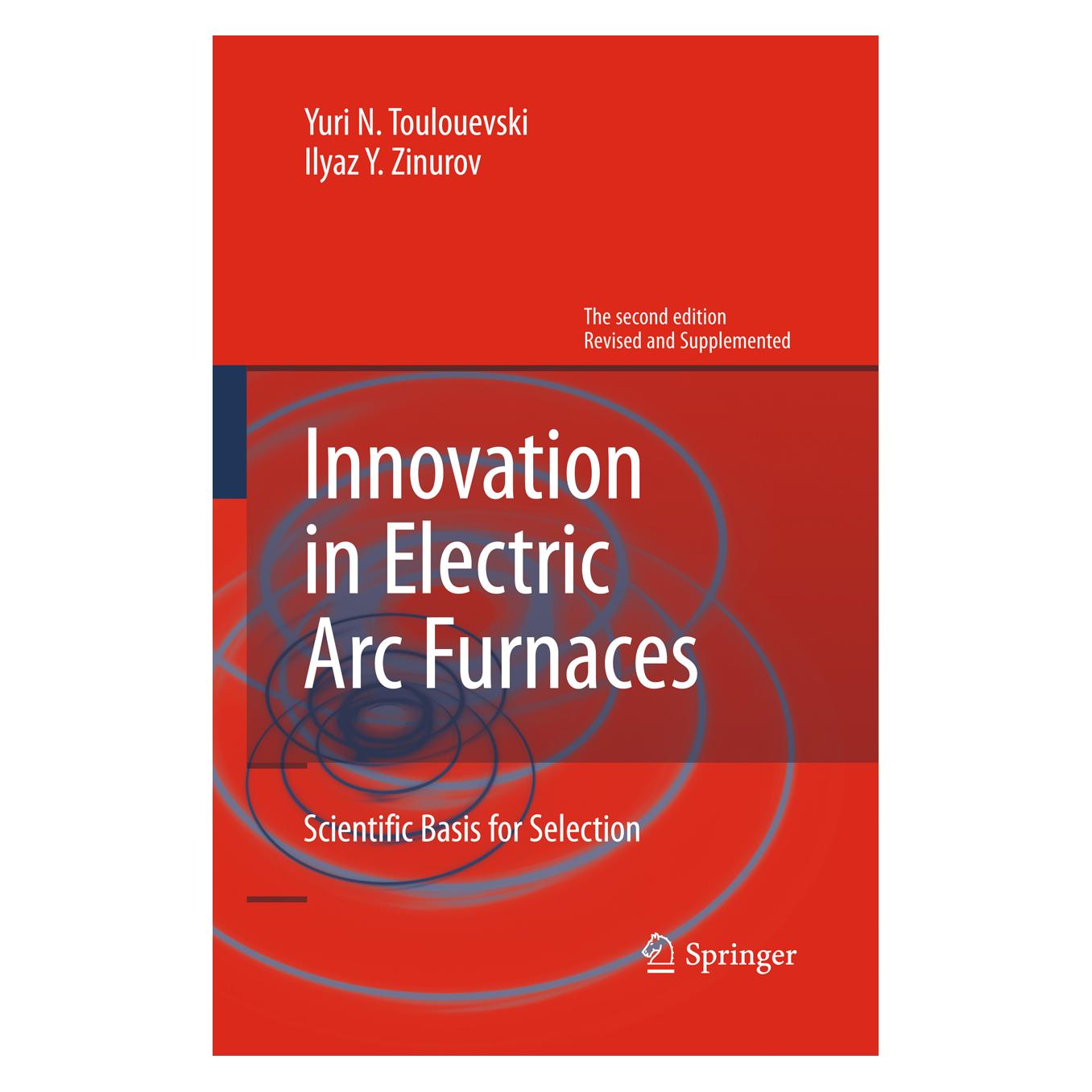 Springer Innovation in Electric Arc Furnaces (Englisch, Hardcover, Ilyaz Y. Zinurov, Yuri N. Toulouevski) (86163538)