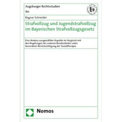 Strafvollzug und Jugendstrafvollzug im Bayerischen Strafvollzugsgesetz, Gebundene Ausgabe von Ragnar Schneider, Nomos, 978-3-8329-5205-1