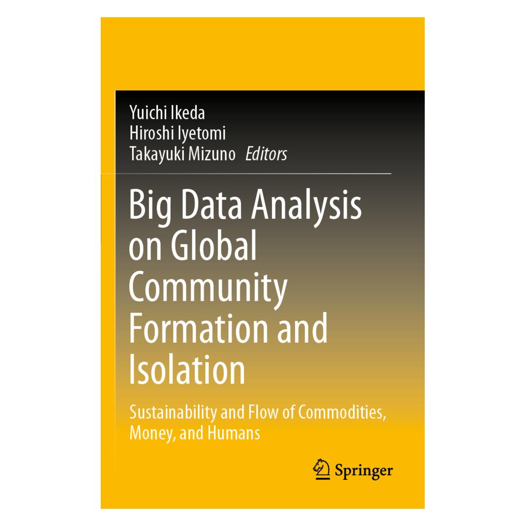 Springer Big Data Analysis on Global Community Formation and Isolation (Englisch, Softcover, Hiroshi Iyetomi, Takayuki Mizuno, Yuichi Ikeda) (56852247)