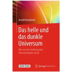 Das helle und das dunkle Universum, Fachbücher von Arnold Hanslmeier