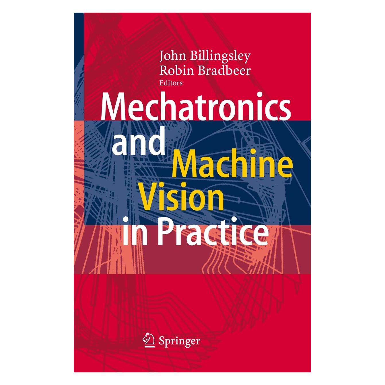 Springer Mechatronics and Machine Vision in Practice (Englisch, Hardcover, John Billingsley, Robin Bradbeer) (9783540740261)