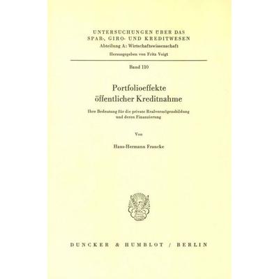 Portfolioeffekte öffentlicher Kreditnahme., Taschenbuch von Hans-Hermann Francke, Duncker & Humblot, 978-3-428-04947-9