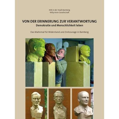Von der Erinnerung zur Verantwortung, Taschenbuch von , Heinrichs-Verlag gGmbH, 978-3-89889-246-9