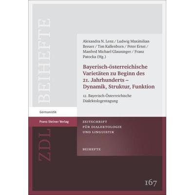 Bayerisch-österreichische Varietäten zu Beginn des 21. Jahrhunderts – Dynamik, Struktur, Funktion, Taschenbuch von , Franz Steiner Verlag,