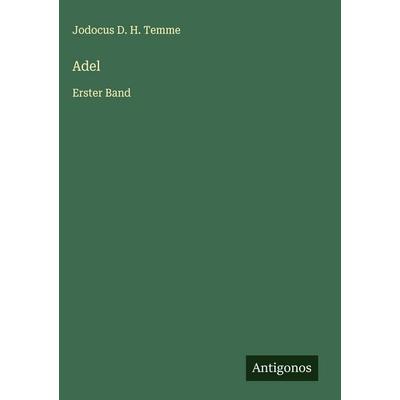 Adel, Gebundene Ausgabe von Jodocus D. H. Temme, Antigonos Verlag, 978-3-563-32349-6