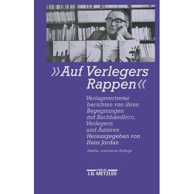 Auf Verlegers Rappen, Gebundene Ausgabe von , J.B. Metzler, Part of Springer Nature - Springer-Verlag GmbH, 978-3-476-01239-5