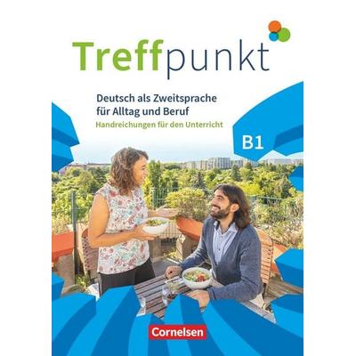 Treffpunkt - Deutsch für die Integration - Allgemeine Ausgabe – Deutsch als Zweitsprache für Alltag und Beruf - B1: Gesamtband, Taschenbuch von Carmen
