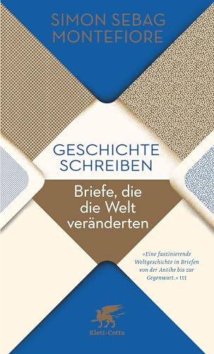 Simon Sebag Montefiore - Geschichte schreiben: Briefe, die die Welt veränderten - Preis vom 05.10.2026 03:47:11 h