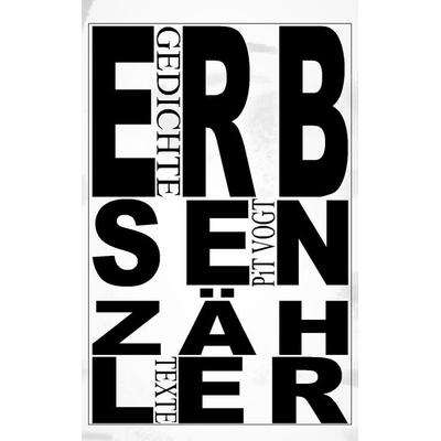 Erbsenzähler, Taschenbuch von Pit Vogt, BoD – Books on Demand, 978-3-7460-9146-4