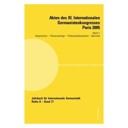 Peter Lang Akten des XI. Internationalen Germanistenkongresses Paris 2005- 'Germanistik im Konflikt der Kulture (Softcover, Jean-Marie Valentin) (56025120)