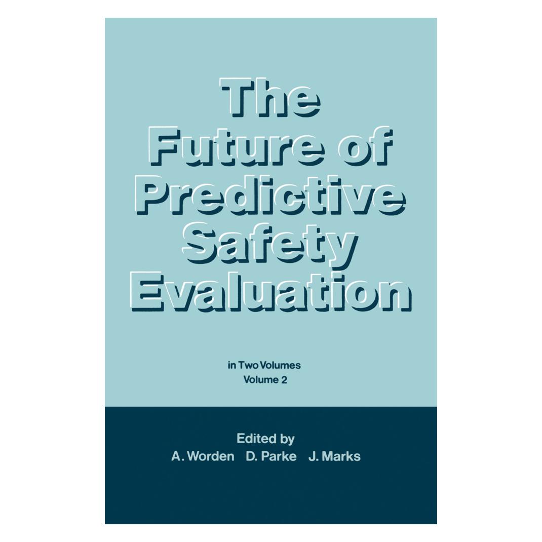Springer The Future of Predictive Safety Evaluation (Englisch, Softcover, A. N. Worden, D. V. Parke, D/Marks, J, J. Marks, V Parke) (55532301)