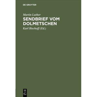 Sendbrief vom Dolmetschen, Gebundene Ausgabe von Martin Luther, De Gruyter, 978-3-484-10052-7