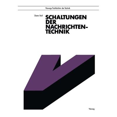 Schaltungen der Nachrichtentechnik, Taschenbuch von Dieter Stoll, Vieweg & Teubner, 978-3-663-00131-7