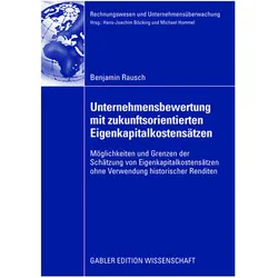 Unternehmensbewertung mit zukunftsorientierten Eigenkapitalkostensätzen, Fachbücher von Benjamin Rausch
