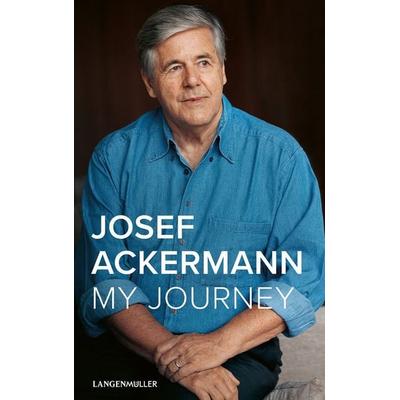 My Journey, Gebundene Ausgabe von Josef Ackermann, Langen-Müller, 978-3-7844-3742-2