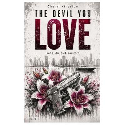The Devil You Love - Liebe, die dich zerstört, Taschenbuch von Cheryl Kingston, Plaisir d'Amour Verlag, 978-3-86495-873-1