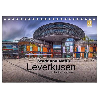 Leverkusen - Stadt und Natur (Tischkalender 2026 DIN A5 quer), CALVENDO Monatskalender