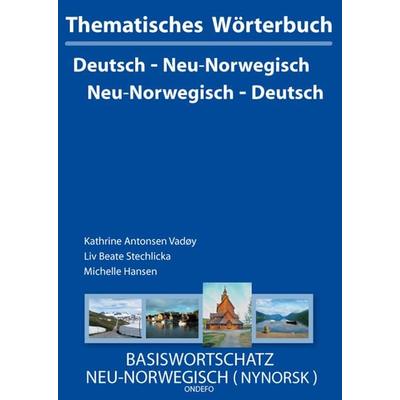 Thematisches Wörterbuch Neu-Norwegisch - Deutsch /Deutsch - Neu-Norwegisch, Taschenbuch von Kathrine A. Vadøy,Liv B. Stechlicka,Michelle Hansen,