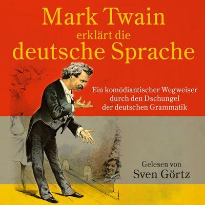 Mark Twain erklärt die deutsche Sprache - Mark Twain, Audio, 4056198052457