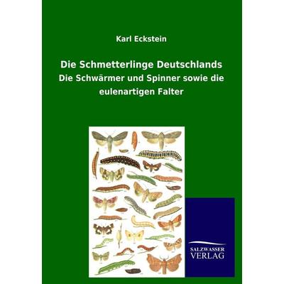 Die Schmetterlinge Deutschlands, Taschenbuch von Karl Eckstein, Salzwasser, 978-3-86444-594-1