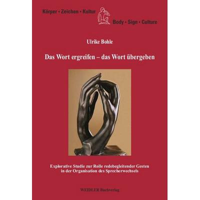 Das Wort ergreifen – das Wort übergeben, Taschenbuch von Ulrike Bohle, Weidler Buchverlag Berlin, 978-3-89693-262-4